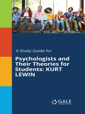 A Study Guide for Psychologists and Their Theories for Students: Kurt Lewin - ebook